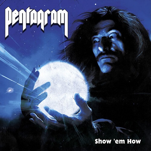 Pentagram - Show 'Em How (2024 Remastered) 2004