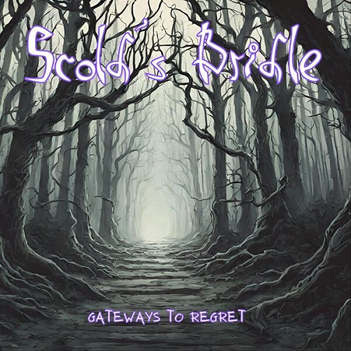 Scold´s Bridle - Gateways To Regret 2024