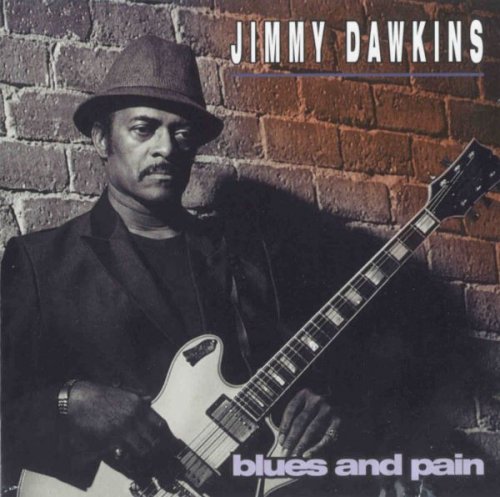 Jimmy Dawkins - Blues and Pain (1994)