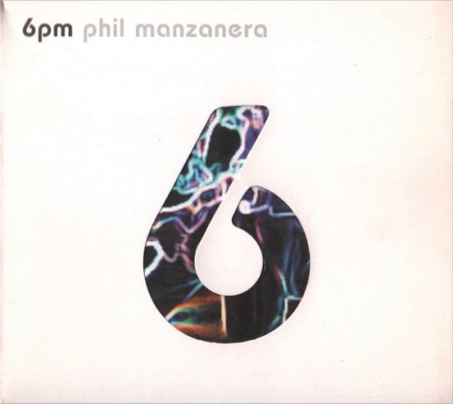 Phil Manzanera – 6PM (2004)