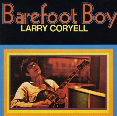 Larry Coryell - Barefoot Boy (1971)(2000)