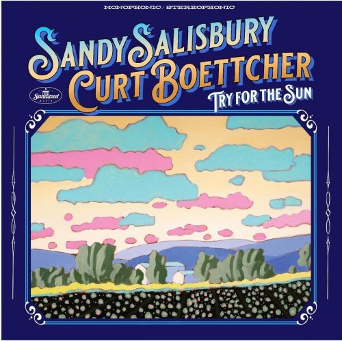 Sandy Salisbury & Curt Boettcher - Try For The Sun (2023)