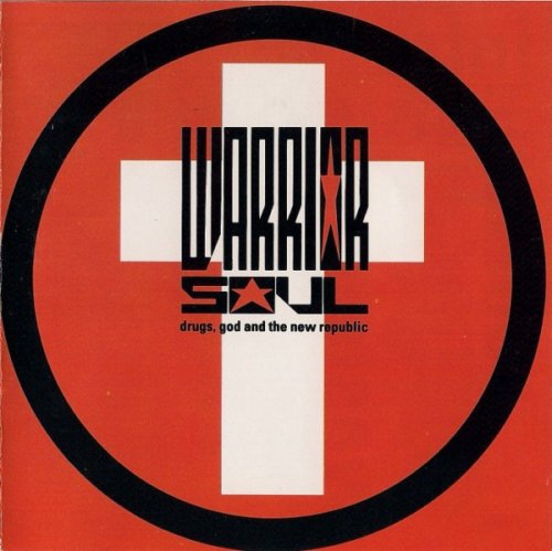 Warrior Soul - Drugs, God And The New Republic (1991)