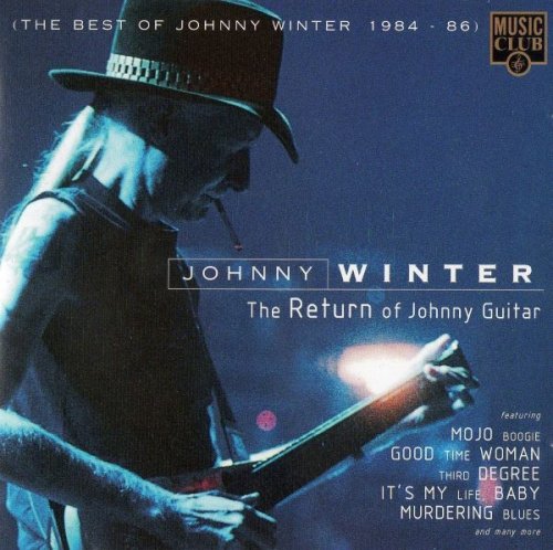 Johnny Winter - The Return Of Johnny Guitar (The Best Of Johnny Winter 1984-86)(1996)