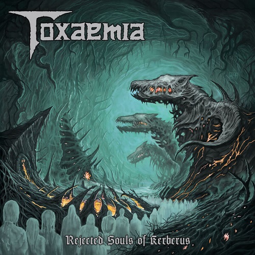 Toxaemia - Rejected Souls Of Kerberus 2024