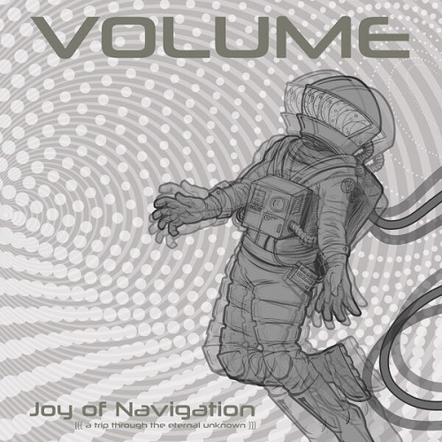 Volume - Joy Of Navigation (a trip through the eternal unknown) 2024