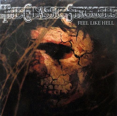 The Classic Struggle - Feel Like Hell (2005)