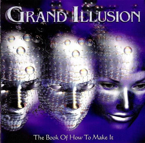 Grand Illusion - The Book of How to Make It (2001)