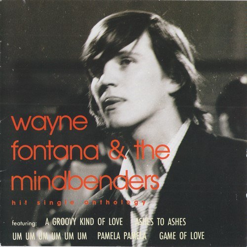 Wayne Fontana & The Mindbenders - Hit Single Anthology (1991)