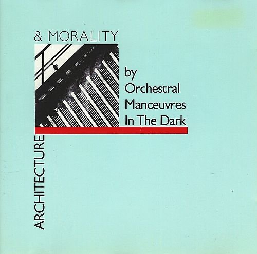 Orchestral Manoeuvres In The Dark - Architecture & Morality (1981)