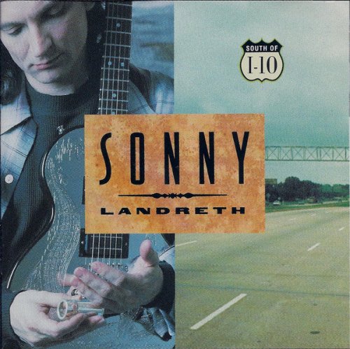 Sonny Landreth - South Of 1-10 (1995)