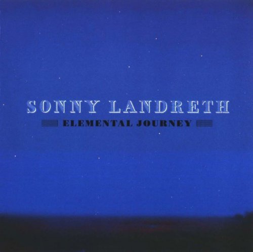 Sonny Landreth - Elemental Journey (2012)