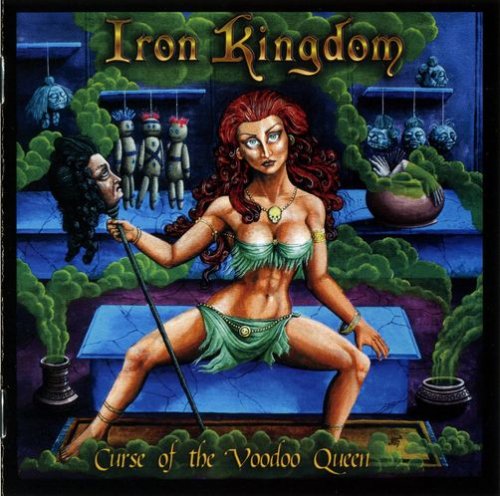 Iron Kingdom - Curse Of The Voodoo Queen (2011)