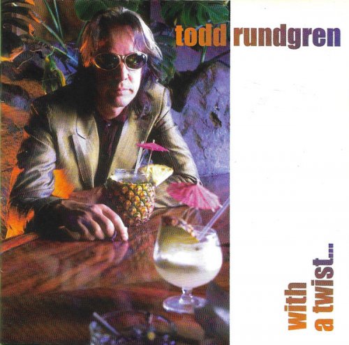 Todd Rundgren - With A Twist (1997)