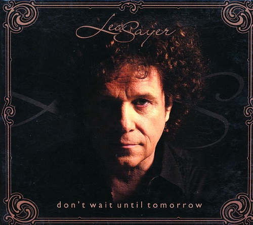 Leo Sayer - Don't Wait Until Tomorrow 2008