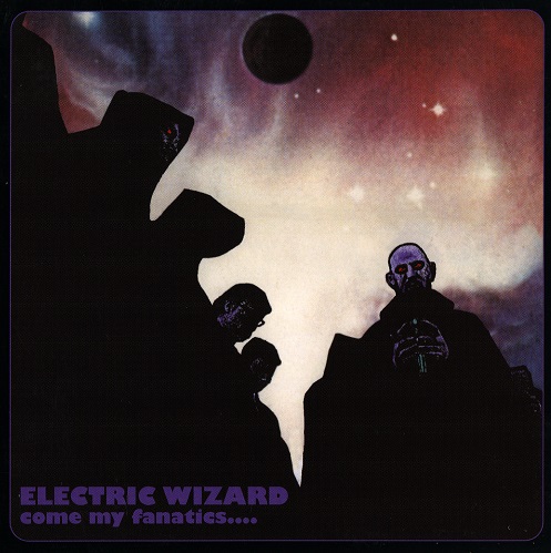 Electric Wizard - Come My Fanatics... (2006) 1997