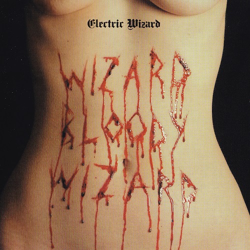 Electric Wizard - Wizard Bloody Wizard 2017