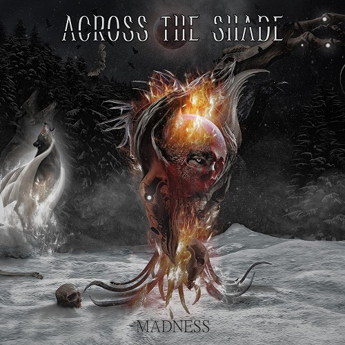 Across the Shade - Madness 2025