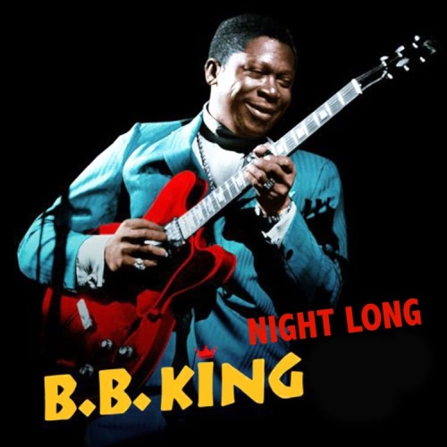 B.B. King - Night Long (Remastered) 2025