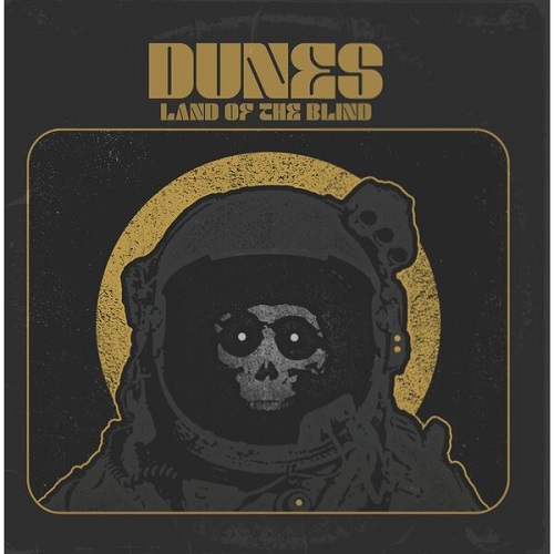 Dunes - Land Of The Blind 2025