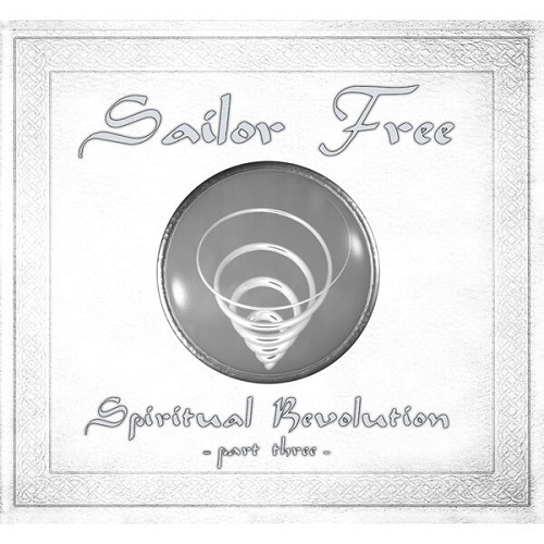 Sailor Free - Spiritual Revolution. Part 3 2025