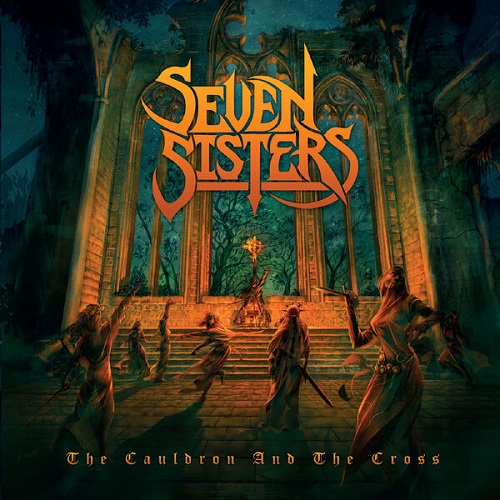 Seven Sisters - The Cauldron And The Cross (2025) 2018