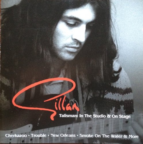 Gillan - Talisman: In The Studio & On Stage [2CD] (2004)