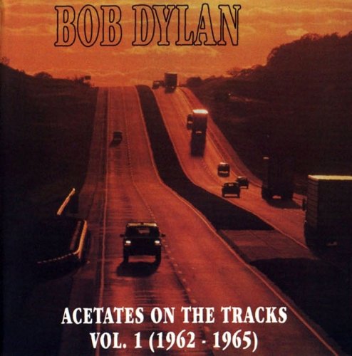 Bob Dylan - Acetates On The Tracks Vol.1 (1962-1965)