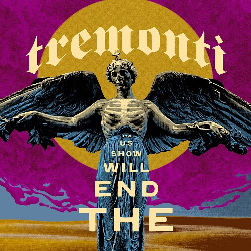 Tremonti - The End Will Show Us How 2025