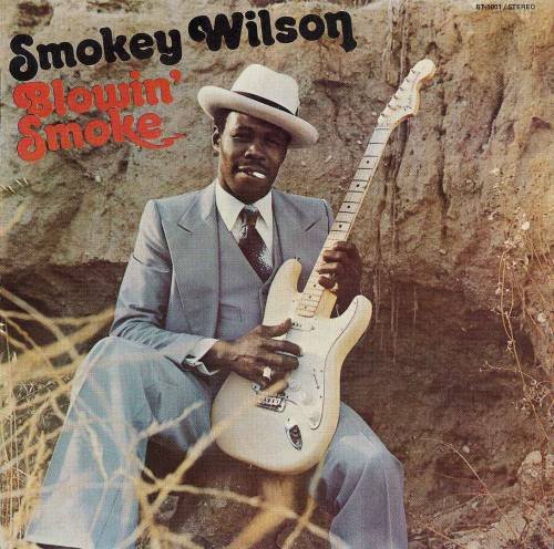 Smokey Wilson - Blowin Smoke (1977)