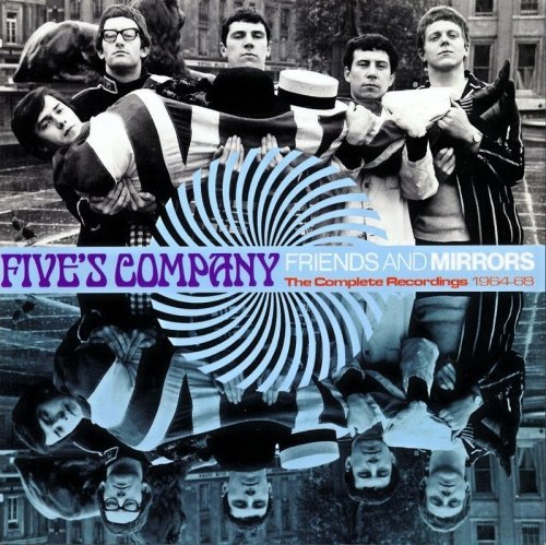 Five's Company - Friends And Mirrors The Complete Recordings 1964-68 (2017)