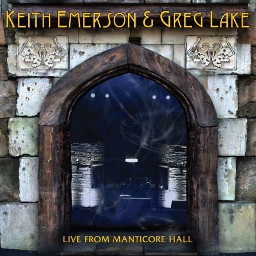 Keith Emerson & Greg Lake - Live From Manticore Hall (2014)