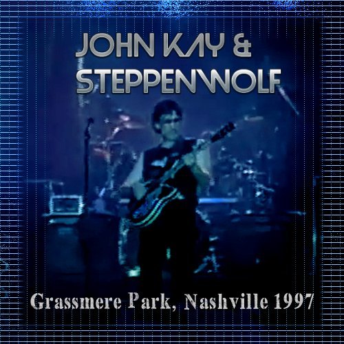 John Kay & Steppenwolf - Grassmere Park, Nashville [2 CD] (1997)