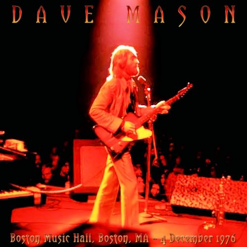 Dave Mason - Boston Music Hall (1976)