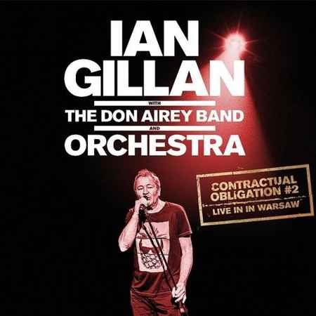 Ian Gillan With The Don Airey Band And Orchestra - Contractual Obligation #2. Live In Warsaw [2 CD] (2019)