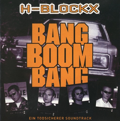 H-Blockx - Bang Boom Bang - Ein Todsicherer Soundtrack 1999