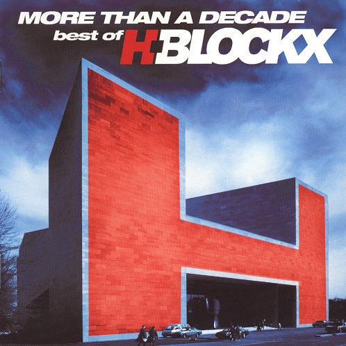 H-Blockx - More Than A Decade - Best Of H-Blockx 2004