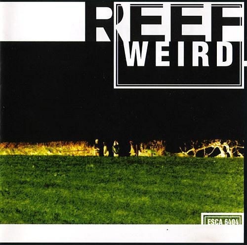 Reef - Weird (1995)