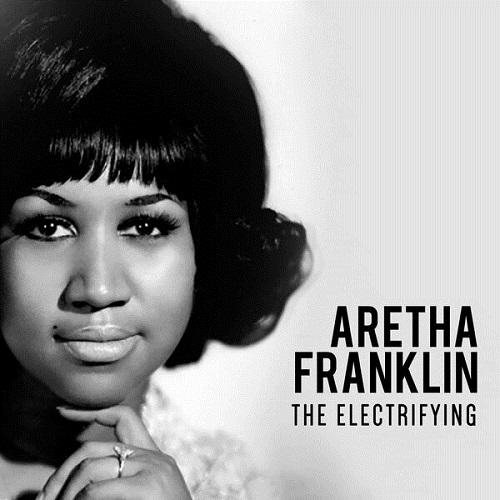 Aretha Franklin - The Electrifying (Remastered) 2025