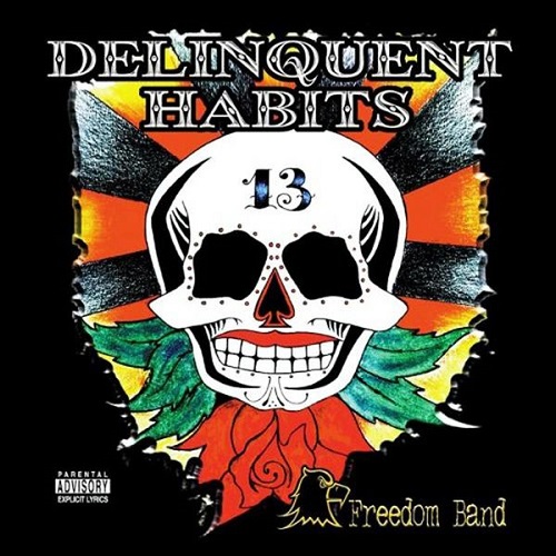 Delinquent Habits - Freedom Band 2003