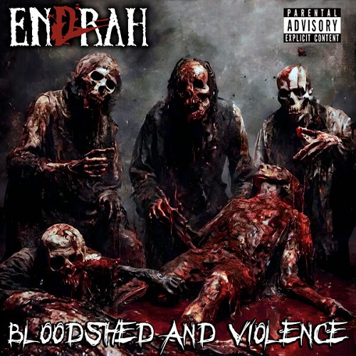 Endrah - Bloodshed and Violence 2025