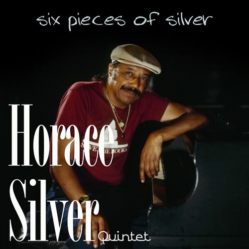 Horace Silver Quintet - Six Pieces of Silver 2025