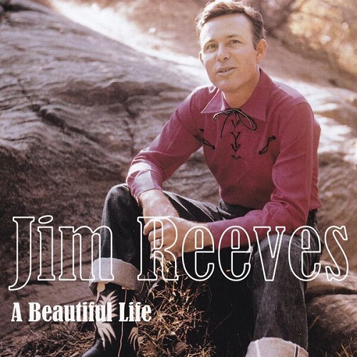 Jim Reeves - A Beautiful Life (Remastered) 2025