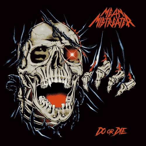 Mean Mistreater - Do or Die 2025