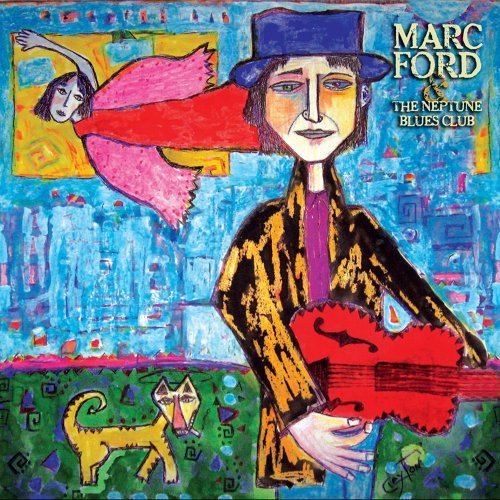 Marc Ford & The Neptune Blues Club - Marc Ford & The Neptune Blues Club (2008)