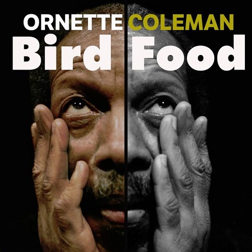 Ornette Coleman - Bird Food (Remastered) 2025