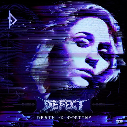 The Defect - Death X Destiny 2025