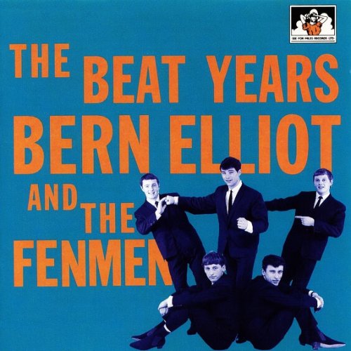 Bern Elliot And The Fenmen - The Beat Years (1993)