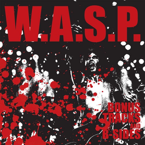 W.A.S.P. - Bonus Tracks And B Sides 2025