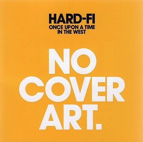 Hard‐Fi - Once Upon a Time in the West (2007)